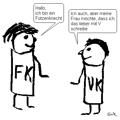 Cartoon: In sich schlüssig (medium) by Edzard von Keitz tagged fotzenknecht,votzenknecht,wie,schreibt,man,fotze,votze