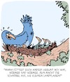 Cartoon: Futterzeit! (small) by Karsten Schley tagged vögel,natur,jungtiere,nahrung,fütterung,umwelt,mütter,väter,kinder,familien,gesellschaft
