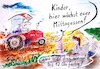 Cartoon: Unser Mittagessen (small) by TomPauLeser tagged mittagessen,frühstück,abendessen,mahlzeit,lebensmittel,lebensmittelproduktion,landwirtschaft,traktor,feld,bestellen,acker,kornfeld,rübenfeld,weizenfeld