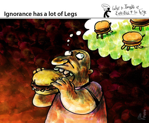 Cartoon: Ignorance has a lot of Legs (medium) by PETRE tagged consumption,fastfood