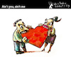 Cartoon: Aint you - Aint me (small) by PETRE tagged love,couple,heart,stvalentine,valentine