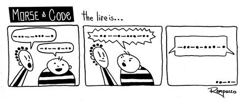 Cartoon: The life is... (medium) by Marcelo Rampazzo tagged the,life,is,comic,morsen,code,kommunikation