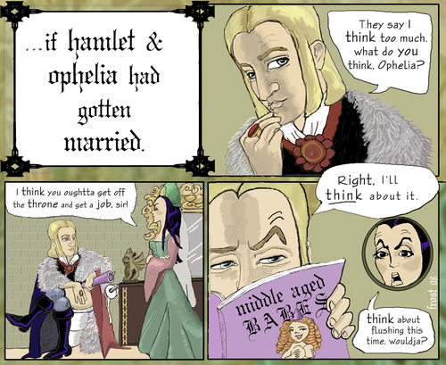 Cartoon: If Hamelt and Ophelia Had Marrie (medium) by frostyhut tagged hamlet,ophelia,shakespeare,medieval,toilet,gargoyle,fur,middleages,babes
