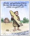 Cartoon: Noahs kleiner Bruder (small) by Harm Bengen tagged surfen noah bruder sintflut bibel religion gott altes testament wasser meer ozean welle surfbrett
