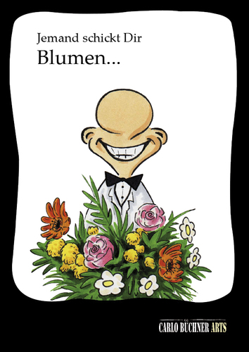 Cartoon: Jemand schickt Dir Blumen... (medium) by Carlo Büchner tagged blumen,gruß,geschenk