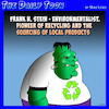 Cartoon: FRANKENSTEIN (small) by toons tagged environmentalists,recycling,locally,sourced