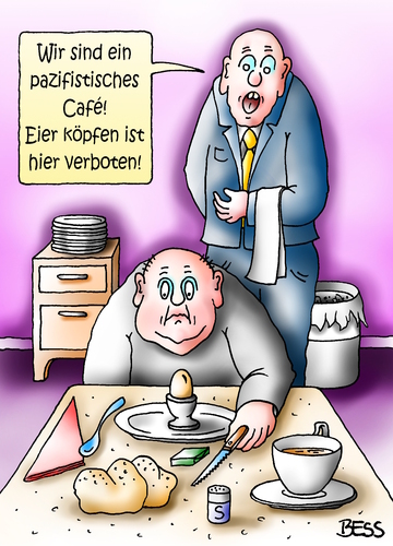 Cartoon: pazifistisches Cafe (medium) by besscartoon tagged cafe,pazifist,frühstück,eier,köpfen,essen,gewalt,kellner,gast,bess,besscartoon