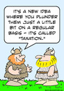 Cartoon: called taxation viking plunder (small) by rmay tagged called,taxation,viking,plunder