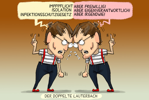 Cartoon: Der doppelte Lauterbach (medium) by leopold maurer tagged lauterbach,corona,pandemie,gesundheitsminister,virus,covid,doppelt,freiheit,isolation,freiwilligkeit,eigenverantwortung,impfpflicht,quarantäne,bund,länder,hotspot,inzidenz,omikron,ansteckung,infektionsschutzgesetz,spd,ampel,regierung,leopold,maurer,karikatur,cartoon,lauterbach,corona,pandemie,gesundheitsminister,virus,covid,doppelt,freiheit,isolation,freiwilligkeit,eigenverantwortung,impfpflicht,quarantäne,bund,länder,hotspot,inzidenz,omikron,ansteckung,infektionsschutzgesetz,spd,ampel,regierung,leopold,maurer,karikatur,cartoon