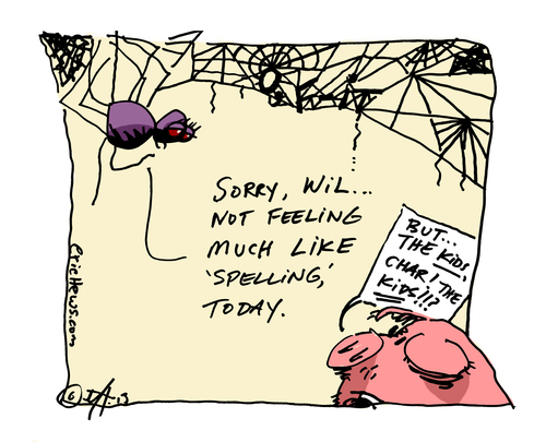 Cartoon: Charlotte is Not Feeling It (medium) by ericHews tagged web,white,spider,pig,wilbur,charlotte,spell,spelling,words