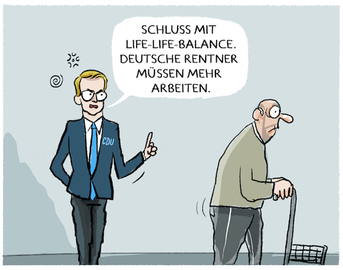 Cartoon: Linnemann.... (medium) by markus-grolik tagged linnemann,cdu,rentner,deutschland,arbeit,worklife,balance,merz,union,regierung,linnemann,cdu,rentner,deutschland,arbeit,worklife,balance,merz,union,regierung