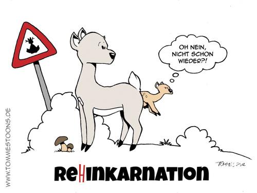 Cartoon: Reh-inkarnation (medium) by Tommestoons tagged reh,reinkarnation,inkarnation,wiedergeburt,auferstehung
