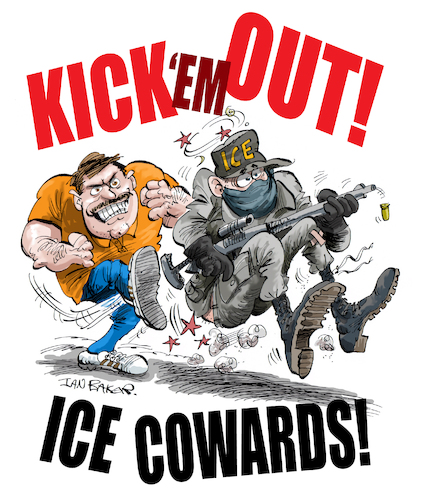 Cartoon: Kick Ice Out! (medium) by Ian Baker tagged ice,united,states,immigration,and,customs,enforcement,donald,trump,republicans,usa,storm,troopers,fascist,racist,violence,cowards,disguise,ian,baker,cartoon,caricature,character,parody,satire,humour,comedy,political,miliraty,murder
