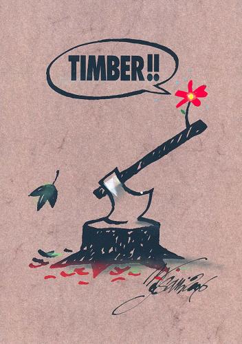 Cartoon: Timber (medium) by Andrea Bersani tagged timber
