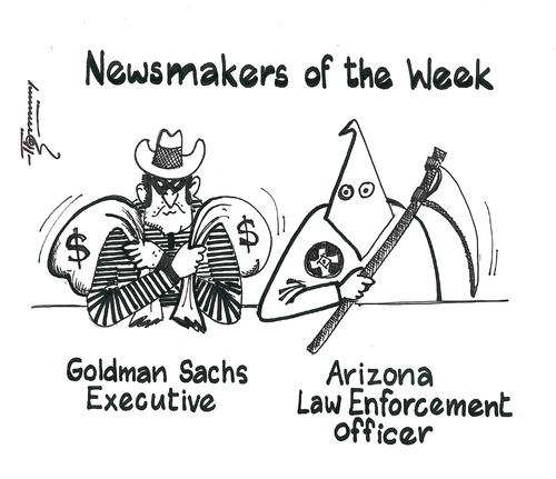 Cartoon: Newsmakers of the Week in USA (medium) by Thommy tagged goldman,sachs,arizona,immogration,law