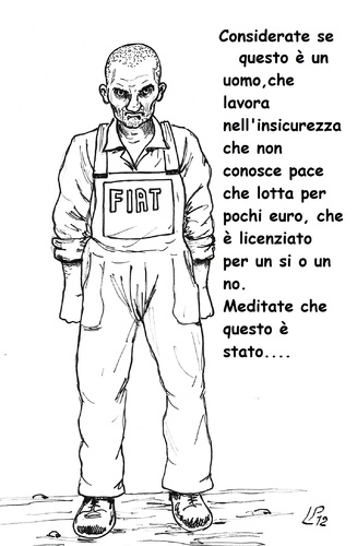 Cartoon: Se questo e un uomo (medium) by paolo lombardi tagged economy,crisis,work,italy