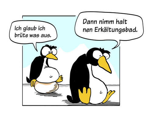 Cartoon: Ausbrüten (medium) by Mergel tagged pinguin,erkältung,krankheit,partnerschaft,rücksicht,emphatie,kalauer,ei,gleichgültigkeit