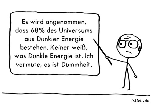 Cartoon: Dunkle Energie (medium) by islieb tagged universum,weltall,kosmos,astronomie,kosmologie,physik,dummheit,islieb