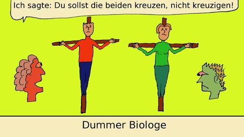 Cartoon: Dummer Biologe (medium) by LaRoth tagged biologie,biologe,kreuzen,kreuzigen,kreuz,dumm,darwin