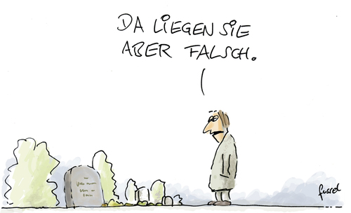 Cartoon: Danebnliegen (medium) by fussel tagged november,friedhof,trübsal,trauer,tod,grab,falsch,liegen,daneben,am,ende,recht,behalten