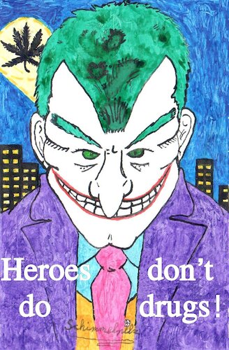 Cartoon: Joker - Heroes Do Not Do Drugs (medium) by Schimmelpelz-pilz tagged weed,mary,jane,marijuana,stoner,drug,drugs,joker,batman,gotham,stoned,shit,crack,smoking,do