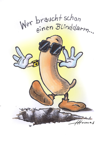 Cartoon: wer braucht schon nen Blinddarm (medium) by lowart tagged überflüssig,blinddarm