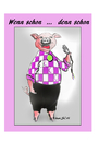Cartoon: schwein muss man haben (small) by BES tagged narzissmus,natur,tiere,entdeckungen,wirtschaft,energie,rohstoffe,werbung,marketing
