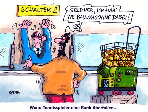 Cartoon: Banküberfallmaschine (medium) by RABE tagged bank,banküberfall,geld,euro,eurokrise,bankräuber,bankschalter,sparkasse,rabe,ralf,böhme,cartoon,karikatur,ball,ballmaschine,tennis,tennisschläger,kanone,pistole,geldscheine,maske,strumpfmaske,tennisspieler,polizei,alarm,alarmknopf,safe,geldschrank,bank,banküberfall,geld,euro,eurokrise,bankräuber,bankschalter,sparkasse,rabe,ralf,böhme,cartoon,karikatur,ball,ballmaschine,tennis,tennisschläger,kanone,pistole,geldscheine,maske,strumpfmaske,tennisspieler,polizei,alarm,alarmknopf,safe,geldschrank