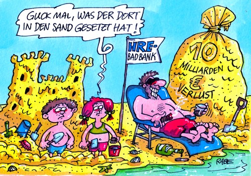 Cartoon: In den Sand gesetzt (medium) by RABE tagged banken,schulden,steuerzahler,milliarden,hre,bad,bank,banker,spekulanten,zocker,bundesregierung,finanzminister,euro,eurokrise,schuldenkrise,strand,sand,urlaub,meer,sandburgen,eierpampe,backförmchen,eimer,schaufel,kinder,liegestuhl,banken,schulden,steuerzahler,milliarden,hre,bad bank,bad,bank