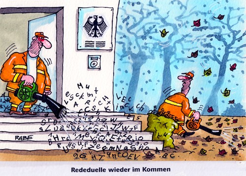 Cartoon: Rededuell (medium) by RABE tagged rededuell,duell,rede,bundestag,bundesregierung,merkel,steinbrück,kanzlerin,cdu,spd,kanzlerkandidat,obama,wahlkampf,sprecher,rednerpult,worte,buchstaben,karikatur,cartoon,rabe,ralf,böhme,herbst,blätter,laub,laubgebläse,laubsauger,bäume,berlin,regierungssitz,reichstag,talk,talkshow,rededuell,duell,rede,bundestag,bundesregierung,merkel,steinbrück,kanzlerin,cdu,spd,kanzlerkandidat,obama,wahlkampf,sprecher,rednerpult,worte,buchstaben,karikatur,cartoon,rabe,ralf,böhme,herbst,blätter,laub,laubgebläse,laubsauger,bäume,berlin,regierungssitz,reichstag,talk,talkshow