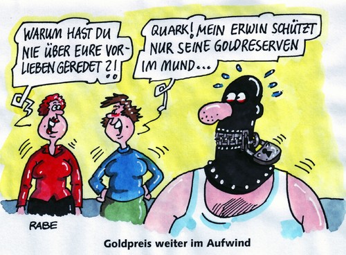 Cartoon: Sadistisches (medium) by RABE tagged gold,goldpreis,goldmarkt,goldschmied,goldwäscher,zahngold,feinunze,juwelier,goldrausch,euro,dollar,krise,schuldenkrise,staatsbankrott,pleite,obama,eu,brüssel,finanzmarkt,finanzchefs,banken,banker,anleger,börse,börsianer,dax,dowjones,sexpraktiken,sexualleben,sadomaso,sadisten,lack,leder,latex,peitsche,fetisch,lederhaube,schloß,reissverschluß,vorlieben,liebesleben,ehepaar,mann,frau,intimitäten,goldreserven,erwin,mund,zähne,quark,schutz,aufwind,aufschwung,gold,goldpreis,goldmarkt,goldschmied,goldwäscher,juwelier,goldrausch,schmuck