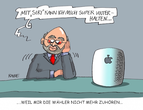 Cartoon: Siri von Apple (medium) by RABE tagged martin,schulz,spd,vorsitz,gabriel,erich,honecker,ddr,wahlergebnis,wahlfälschung,sed,rabe,ralf,böhme,cartoon,karikatur,pressezeichnung,farbcartoon,tagescartoon,wahlkampf,kanzlerkandidat,wähler,bundestagswahl,soziale,gerechtigkeit,umfragewerte,umfragetief,apple,lautsprecher,vernetzung,zuhörer,haushalt,digitalisierung,siri,martin,schulz,spd,vorsitz,gabriel,erich,honecker,ddr,wahlergebnis,wahlfälschung,sed,rabe,ralf,böhme,cartoon,karikatur,pressezeichnung,farbcartoon,tagescartoon,wahlkampf,kanzlerkandidat,wähler,bundestagswahl,soziale,gerechtigkeit,umfragewerte,umfragetief,apple,lautsprecher,vernetzung,zuhörer,haushalt,digitalisierung,siri