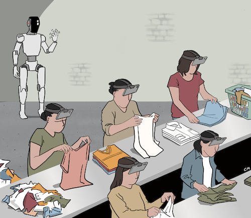 Cartoon: Roboter Training (medium) by Cloud Science tagged robotertraining,kuenstlicheintelligenz,roboter,humanoide,humanoidroboter,arbeitswelt,zukunftderarbeit,automation,automatisierung,textilfabrik,kleidungsfabrik,kleidung,klamotten,falten,handarbeit,handgriffe,kopfkamera,daten,trainingsdaten,datenannotation,datenarbeit,clickwork,plattformarbeit,prekärearbeit,billigarbeit,niedriglohnarbeit,ausbeutung,arbeiterinnen,indien,ueberwachung,maschinenlernen,robotik,menschundmaschine,digitalearbeit,koerperarbeit,arbeitsdaten,technologie,sozialkritik,kameratraining,lernendemaschinen,ki,zukunft,lernen,maschine,mensch,robotertraining,kuenstlicheintelligenz,roboter,humanoide,humanoidroboter,arbeitswelt,zukunftderarbeit,automation,automatisierung,textilfabrik,kleidungsfabrik,kleidung,klamotten,falten,handarbeit,handgriffe,kopfkamera,daten,trainingsdaten,datenannotation,datenarbeit,clickwork,plattformarbeit,prekärearbeit,billigarbeit,niedriglohnarbeit,ausbeutung,arbeiterinnen,indien,ueberwachung,maschinenlernen,robotik,menschundmaschine,digitalearbeit,koerperarbeit,arbeitsdaten,technologie,sozialkritik,kameratraining,lernendemaschinen,ki,zukunft,lernen,maschine,mensch