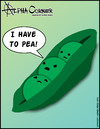 Cartoon: Have to Pea (small) by thetoonist tagged vegetable,comics,cartoons,funny,potty,humor