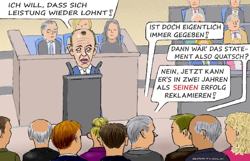 Cartoon: Regierungserklärung Merz (medium) by Barthold tagged regierungserklärung,friedrich,merz,rede,bundestag,mai,14,2025,leistung,soll,sich,wieder,lohnen,platitüde,cartoon,karikatur,barthold,regierungserklärung,friedrich,merz,rede,bundestag,mai,14,2025,leistung,soll,sich,wieder,lohnen,platitüde,cartoon,karikatur,barthold