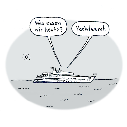 Cartoon: Abendbrot (medium) by Lo Graf von Blickensdorf tagged motoryacht,meer,millionär,see,abenbrot,wurst,ernährung,essen,finanzkrise,nonsens,wortspiel,geld,gesellschaft,armut,nahrung,usa,spd,wasser,wirtschaft,motoryacht,meer,millionär,see,abenbrot,wurst,ernährung,essen,finanzkrise,nonsens,wortspiel,geld,gesellschaft,armut,nahrung,usa,spd,wasser,wirtschaft