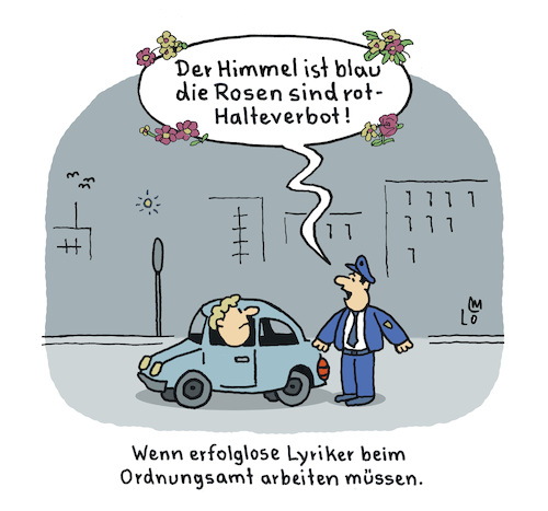 Cartoon: Halteverbot (medium) by Lo Graf von Blickensdorf tagged ordnungsamt,ruhender,verkehr,polizist,halteverbot,auto,lyriker,lyrik,gedicht,rosen,himmel,karikatur,lo,graf,cartoon,mann,frau,autofahrerin,strafmandat,strafzettel,gesellschaft,wirtschaft,finanzkrise,ordnungsamt,ruhender,verkehr,polizist,halteverbot,auto,lyriker,lyrik,gedicht,rosen,himmel,karikatur,lo,graf,cartoon,mann,frau,autofahrerin,strafmandat,strafzettel,gesellschaft,wirtschaft,finanzkrise