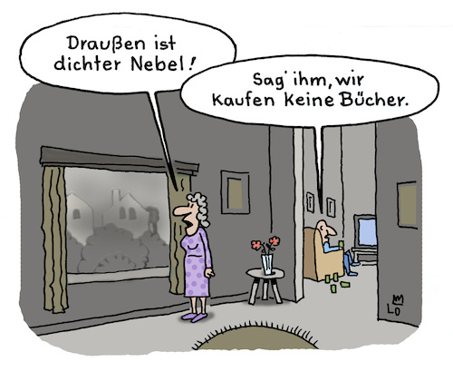 Cartoon: Verwechselung (medium) by Lo Graf von Blickensdorf tagged nebel,dichter,autor,schriftsteller,buchmesse,verwechselung,missverständnis,ehepaar,beziehung,mann,frau,wohnzimmer,november,wetter,dunst,nebelschwaden,karikatur,lo,cartoon,fernseher,nachbarn,fenster,wortspiel,nebel,dichter,autor,schriftsteller,buchmesse,verwechselung,missverständnis,ehepaar,beziehung,mann,frau,wohnzimmer,november,wetter,dunst,nebelschwaden,karikatur,lo,cartoon,fernseher,nachbarn,fenster,wortspiel