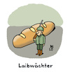 Cartoon: Beschützer (small) by Lo Graf von Blickensdorf tagged brot,leibwächter,bodyguard,laibwächter,soldat,security,wortspiel,cartoon,lo,karikatur,beschützer,laib,brotlaib,helm,uniform