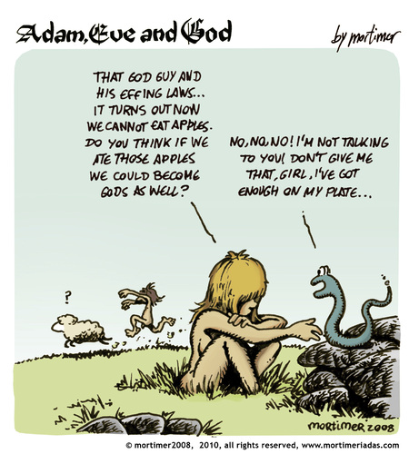 Cartoon: adam eve and god 05 (medium) by mortimer tagged mortimer,mortimeriadas,cartoon,comic,gag,adam,eve,god,bible,paradise,eden,biblical,christian,original,sin,nude,toons,hairy,belly,blonde,snake,apple,gott,paradies,adam,eva,religion,bibel,entstehung,illustration,illustrationen