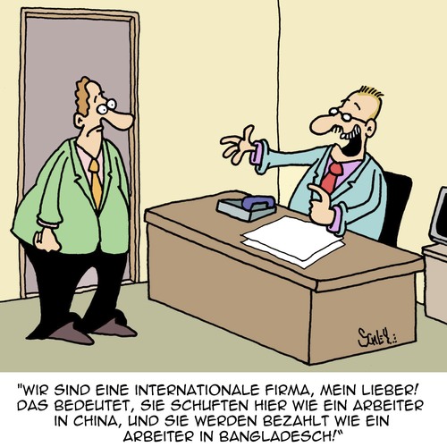 Cartoon: Klasse Firma! (medium) by Karsten Schley tagged konzerne,bezahlung,löhne,gehälter,lohndumping,billigländer,ausbeutung,arbeit,arbeitgeber,arbeitnehmer,kapitalismus,gesellschaft,deutschland,konzerne,bezahlung,löhne,gehälter,lohndumping,billigländer,ausbeutung,arbeit,arbeitgeber,arbeitnehmer,kapitalismus,gesellschaft,deutschland