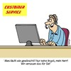 Cartoon: DAS ist Service!! (small) by Karsten Schley tagged kunden,verkaufen,kundenservice,wirtschaft,business,callcenter,service,geld,umsatz