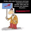 Cartoon: Voll dumm! (small) by Karsten Schley tagged bildung,politik,dummheit,besorgtbürger,rassismus,demokratie,wirtschaft,krankheiten,seuchen