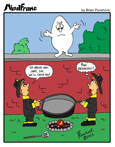 Cartoon: MINDFRAME (medium) by Brian Ponshock tagged humpty,dumpty,breakfast,firemen