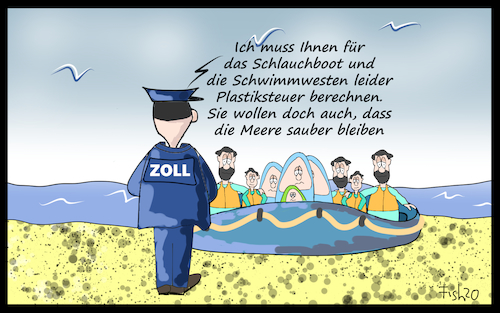 Cartoon: Plastiksteuer (medium) by Fish tagged steuer,plastik,schlauchboot,schwimmweste,flüchtlinge,flucht,migration,mittelmeer,zoll,haushalt,eu,brexit,zollbeamter