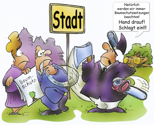 Cartoon: Naturschutz (medium) by HSB-Cartoon tagged baum,baumschutz,baumschutzsatzung,satzung,politik,politiker,stadt,gemeinde,kommune,bürger,axt,säge,motorsäge,kettensäge,cartoon,karikatur,airbrush