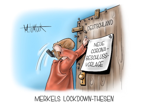 Cartoon: Merkels Lockdown-Thesen (medium) by Mirco Tomicek tagged angela,merkel,ministerpräsidenten,beschluss,beschlussvorlage,vorlage,härtere,maßnahmen,corona,lockdown,shutdown,covid19,kontakt,kontaktbeschränkung,kontaktbeschränkungen,beschränkungen,homeoffice,pandemie,impfstoff,krise,deutschland,bundesländer,kampf,bekämpfung,kontakte,private,zusammenkünfte,cartoon,karikatur,pressekarikatur,mirco,tomicek,angela,merkel,ministerpräsidenten,beschluss,beschlussvorlage,vorlage,härtere,maßnahmen,corona,lockdown,shutdown,covid19,kontakt,kontaktbeschränkung,kontaktbeschränkungen,beschränkungen,homeoffice,pandemie,impfstoff,krise,deutschland,bundesländer,kampf,bekämpfung,kontakte,private,zusammenkünfte,cartoon,karikatur,pressekarikatur,mirco,tomicek