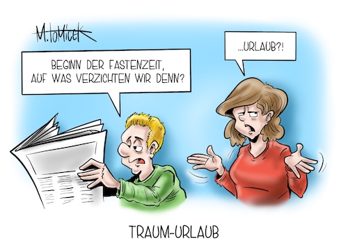 Cartoon: Traum-Urlaub (medium) by Mirco Tomicek tagged fastenzeit,karneval,fastnacht,fast,zeit,fassenet,fastzeit,fasten,diskussion,urlaub,ostern,osterferien,ferien,oster,reisen,reise,verreisen,corona,covid19,lockdown,shutdown,grenzen,maßnahmen,regelungen,regeln,kurzurlaub,traumurlaub,aschermittwoch,pfeilchendienstag,ascher,mittwoch,cartoon,karikatur,pressekarikatur,mirco,tomicek,fastenzeit,karneval,fastnacht,fast,zeit,fassenet,fastzeit,fasten,diskussion,urlaub,ostern,osterferien,ferien,oster,reisen,reise,verreisen,corona,covid19,lockdown,shutdown,grenzen,maßnahmen,regelungen,regeln,kurzurlaub,traumurlaub,aschermittwoch,pfeilchendienstag,ascher,mittwoch,cartoon,karikatur,pressekarikatur,mirco,tomicek