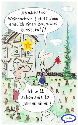 Cartoon: Letzte Rodung (medium) by TomPauLeser tagged rodung,fällung,weihnachten,weichnachtsbaum,fällen,axt,kunststoffbaum,wald,tanne,nordmann,nordmanntanne,schmücken,weihnachtsschmuck,dekoration