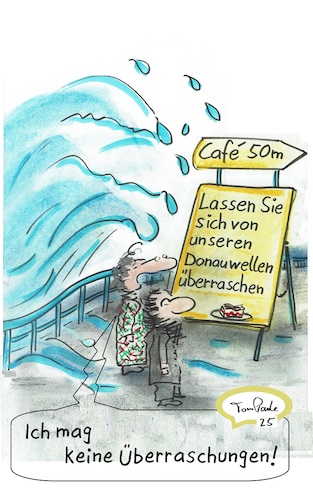 Cartoon: Überraschungen (medium) by TomPauLeser tagged donau,donauwelle,cafe,überraschung,überraschungen,donauufer,uferpromenade,ufer,sturm,sturmflut,kuchen,gebäck